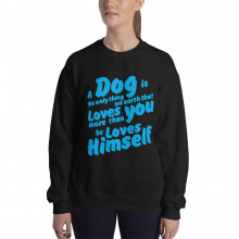 "Dogs who love you" Unisex Sweatshirt