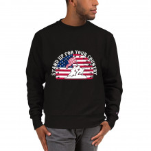 "Stand Up For Your Country" Champion Sweatshirt
