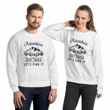 "Adventure is out there" Unisex Sweatshirt